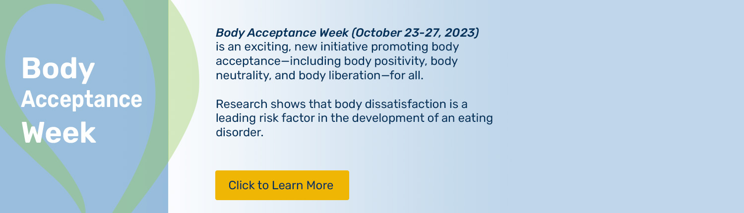 Please click to learn about Body Acceptance Week. Promoting body acceptance including body positivity, body neutrality and body liberation for all.